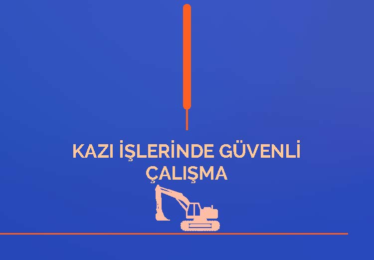 Kazı İşlerinde Güvenli Çalışma